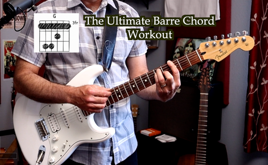 Ultimate Barre Chord Workout (Video)